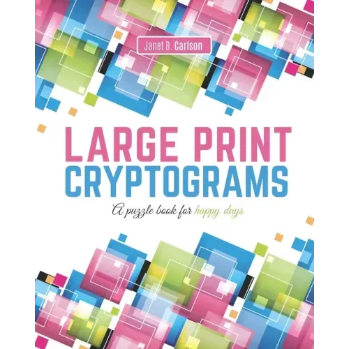 Large Print Cryptograms: A puzzle book for happy days
