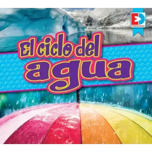 El Ciclo del Agua (the Water Cycle)