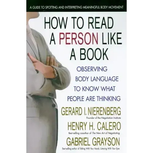 How to Read a Person Like a Book: Observing Body Language to Know What People Are Thinking