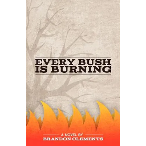 Every Bush Is Burning
