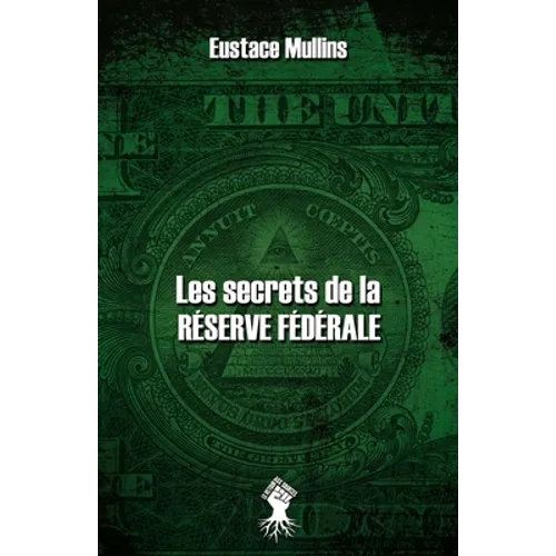Les secrets de la Réserve Fédérale: Nouvelle édition