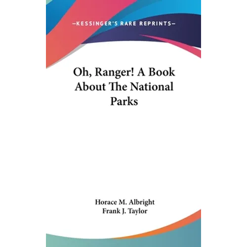 Oh, Ranger! A Book About The National Parks