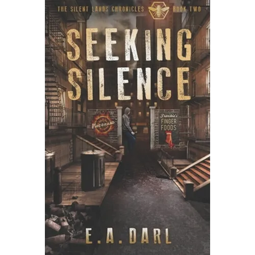 Seeking Silence: The Silent Lands Chronicles Book Two