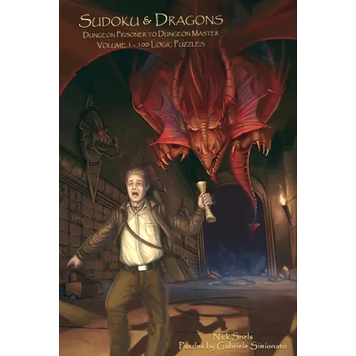 Sudoku & Dragons - Dungeon Prisoner to Dungeon Master - Volume 1 - 100 Logic Puzzles