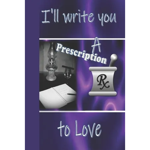 I'll Write You A Prescription to Love