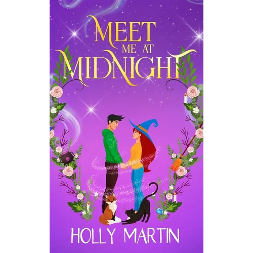 Meet Me at Midnight: An uplifting witchy romantic comedy that's gorgeously enchanting and utterly magical