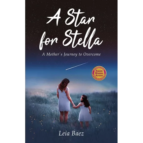 A Star for Stella: A Mother's Journey to Overcome