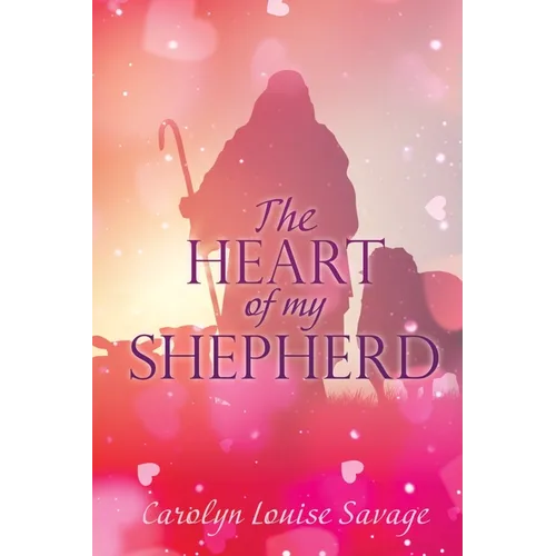 The Heart of My Shepherd