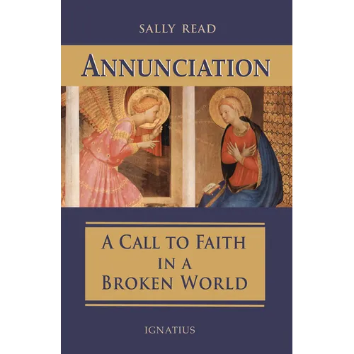 Annunciation: A Call to Faith in a Broken World