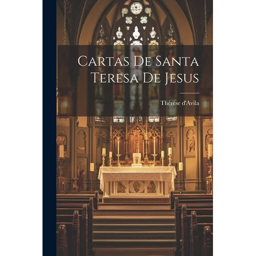 Cartas De Santa Teresa De Jesus