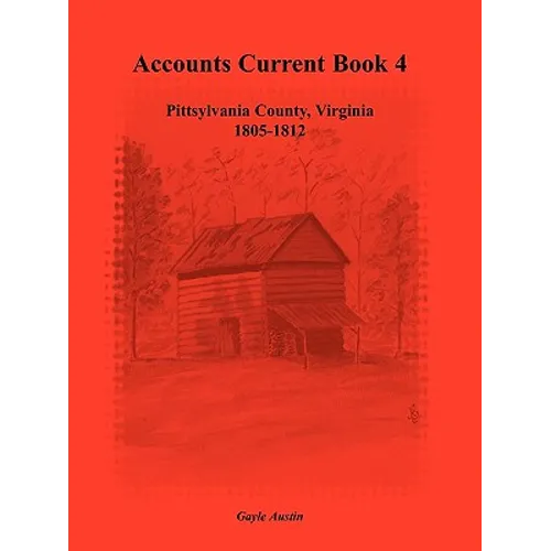 Accounts Current Book 4, Pittsylvania County, Virginia, 1805-1812
