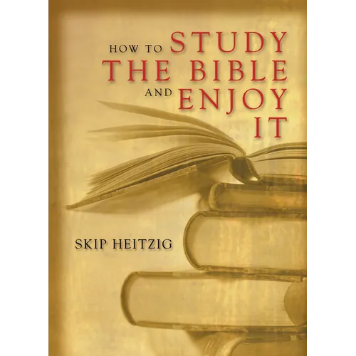 How to Study the Bible and Enjoy It
