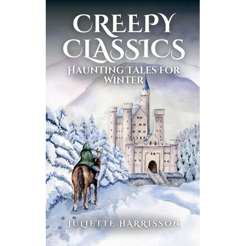 Creepy Classics: Haunting Tales for Winter