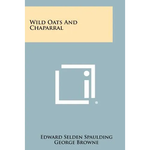 Wild Oats and Chaparral