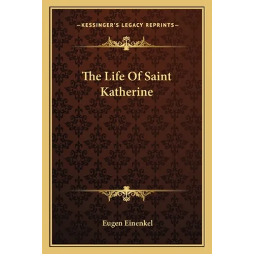 The Life Of Saint Katherine