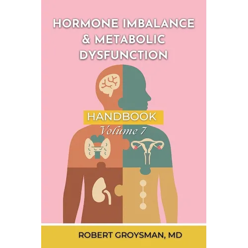 The Complete Long COVID Handbook: Volume 7 Hormone Imbalance & Metabolic Dysfunction