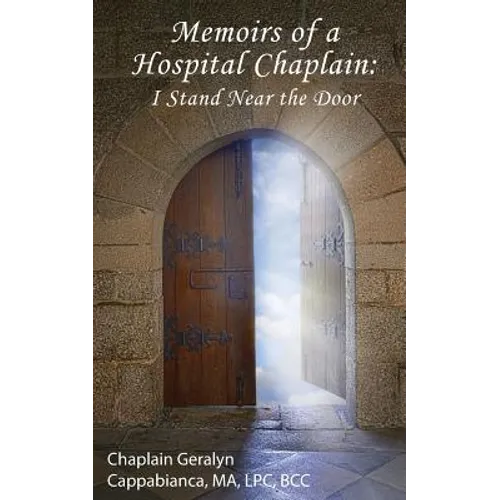 Memoirs of a Hospital Chaplain: I Stand Near the Door