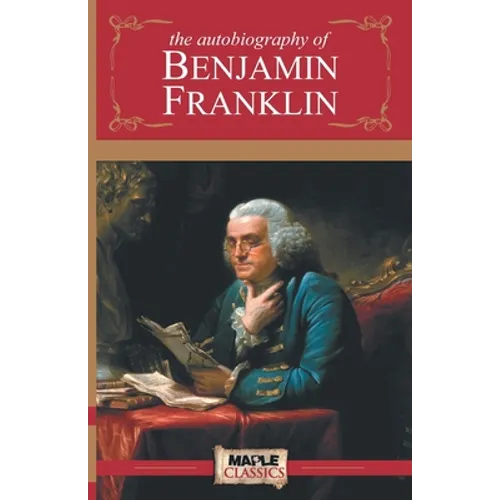 The Autobiography of Benjamin Franklin