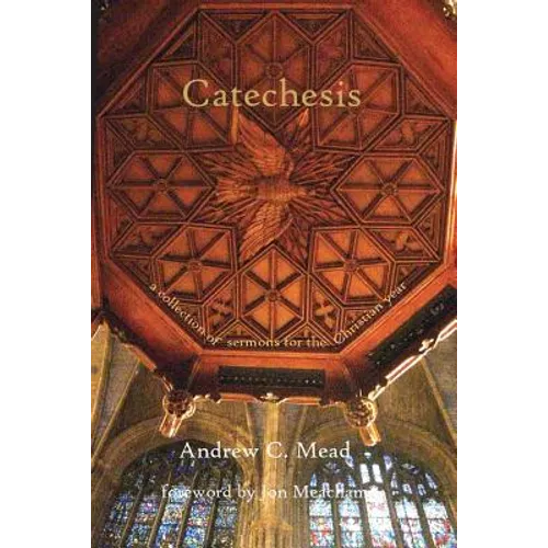 Catechesis: Sermons for the Christian Year