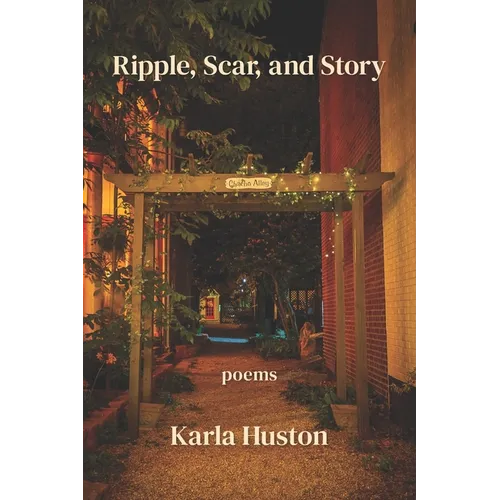 Ripple, Scar, and Story