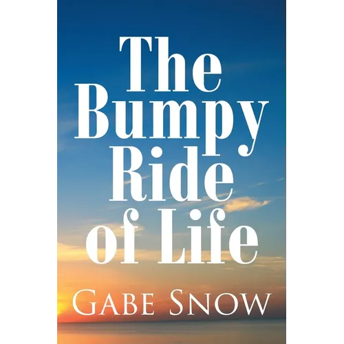 The Bumpy Ride of Life