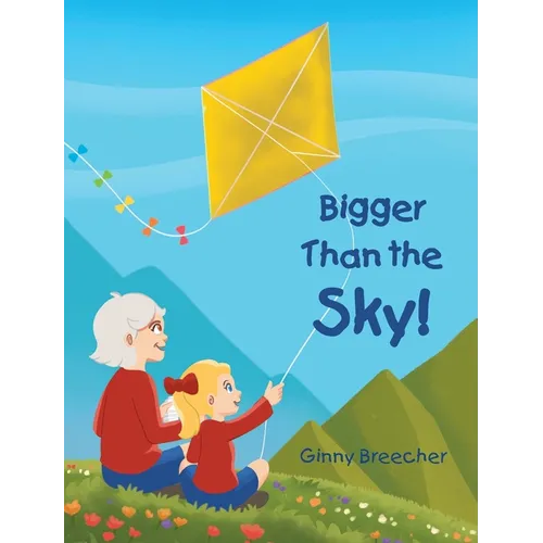 Bigger Than the Sky!