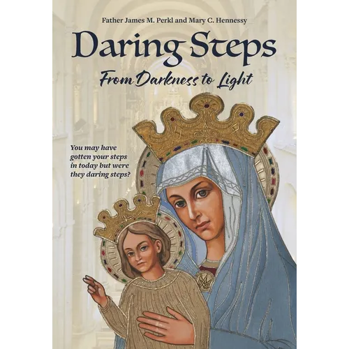 Daring Steps: From Darkness to Light