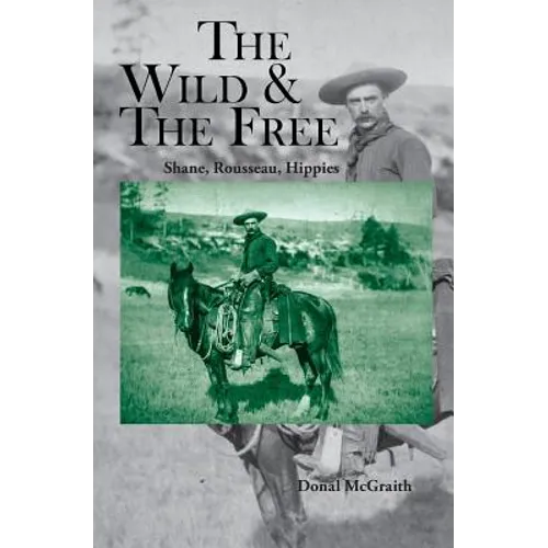 The Wild and the Free: Shane, Rousseau, Hippies