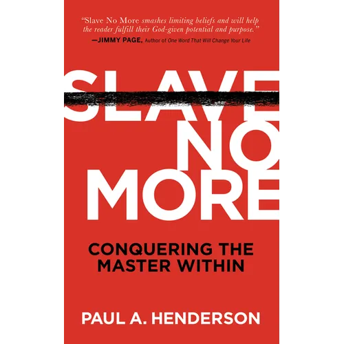 Slave No More: Conquering the Master Within
