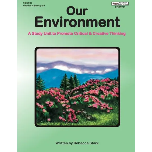Our Environment: A Study Unit to Promote Critical & Creative Thinking
