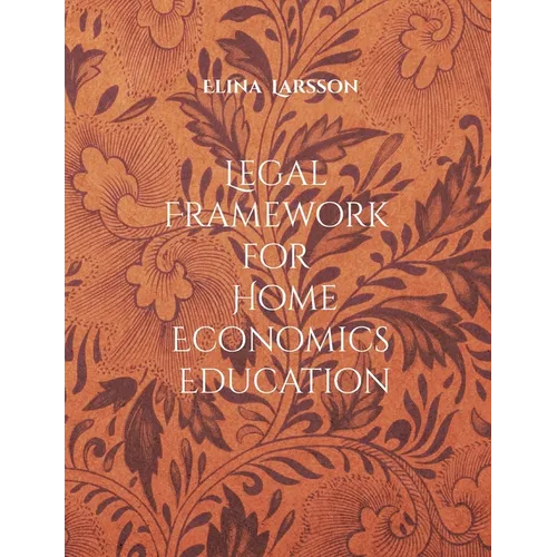 Legal Framework for Home Economics Education: Foundations for High-Quality Teaching and Learning