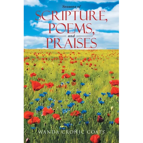 Seasons of Scripture, Poems, and Praises