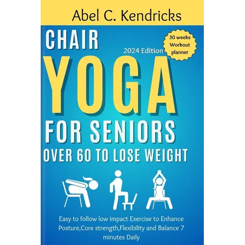 Chair Yoga for Seniors Over 60 to Lose Weight: Easy to follow Low impact Exercise to Enhance posture, Core Strength, Flexibility and Balance 7 minutes