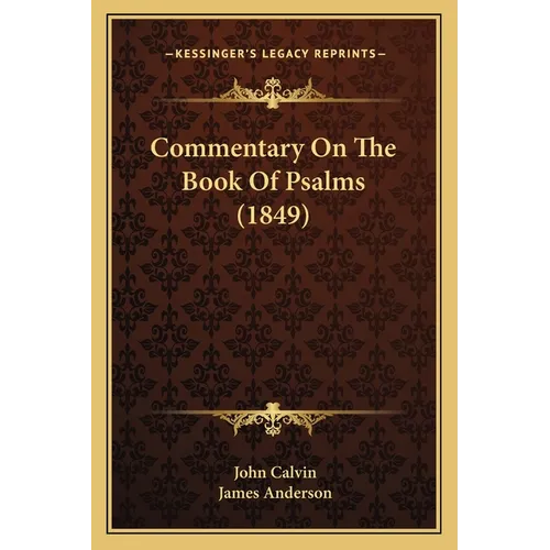 Commentary On The Book Of Psalms (1849)