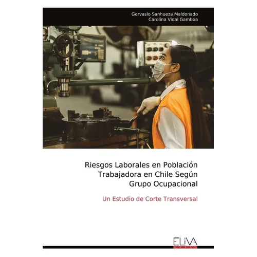Riesgos Laborales en Población Trabajadora en Chile Según Grupo Ocupacional