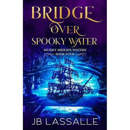 Bridge Over Spooky Water: A Paranormal Women's Fiction Novella