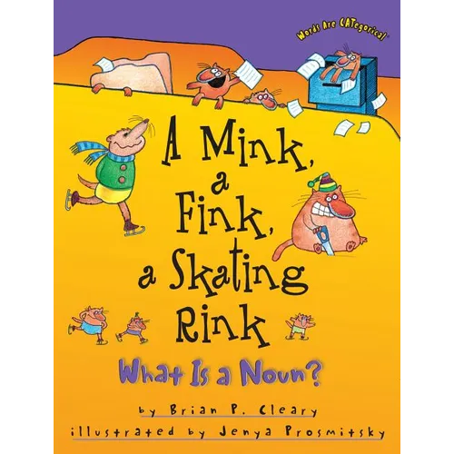 A Mink, a Fink, a Skating Rink: What Is a Noun?