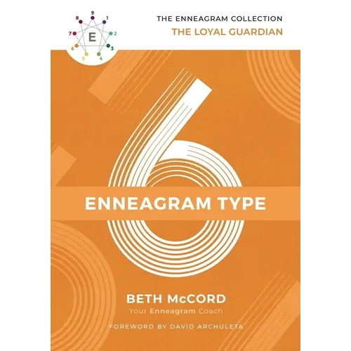 The Enneagram Type 6: The Loyal Guardian
