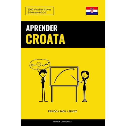 Aprender Croata - Rápido / Fácil / Eficaz: 2000 Vocablos Claves