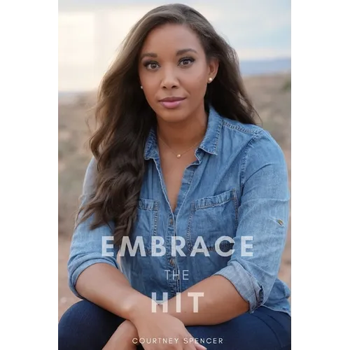 Embrace the Hit: A memoir of faith, resilience, and grace in life's hardest hits.