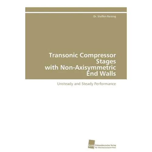 Transonic Compressor Stages with Non-Axisymmetric End Walls