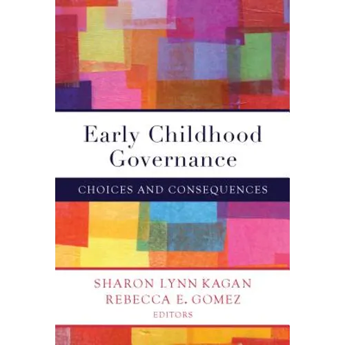 Early Childhood Governance: Choices and Consequences