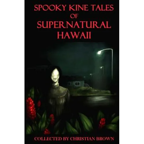 Spooky Kine Tales of Supernatural Hawaii