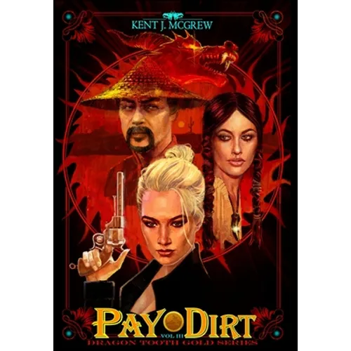 Dragon Tooth Gold: Volume 3 - Pay Dirt