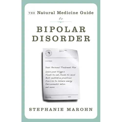 The Natural Medicine Guide to Bipolar Disorder