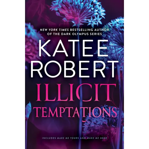 Illicit Temptations: The Make Me Series: Volume 1