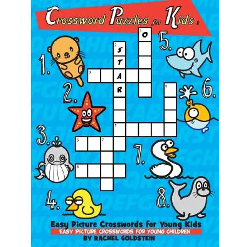 Crossword Puzzles for Kids: Easy Picture Crosswords for Young Kids: Easy Picture Crosswords for Young Children