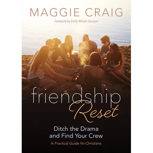 Friendship Reset: Ditch the Drama and Find Your Crew
