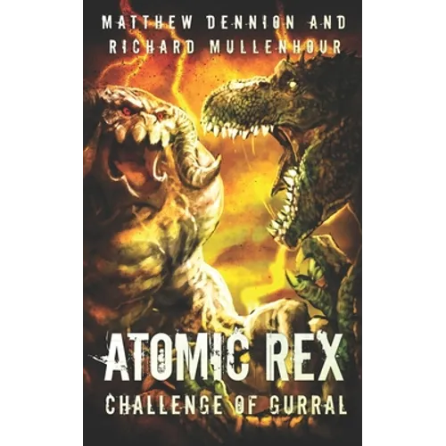 Atomic Rex: Challenge of Gurral