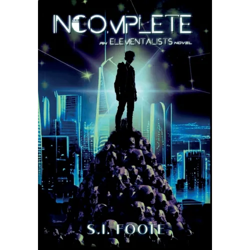 Incomplete: An Elementalists Novel (Book 1)